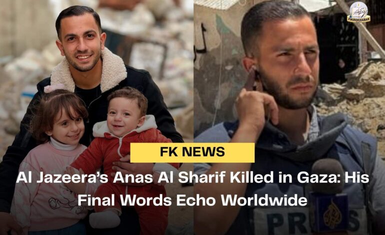 Al Jazeera’s Anas Al Sharif Killed in Gaza: His Final Words Echo Worldwide