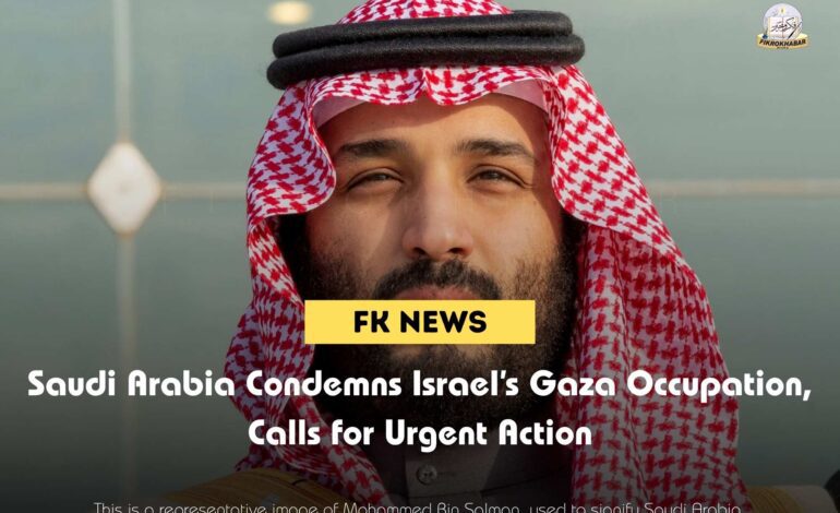 Saudi Arabia Condemns Israel’s Move to Occupy Gaza Strip